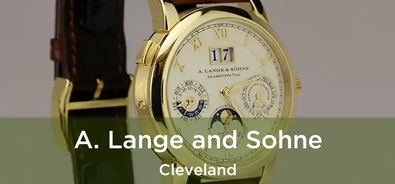 A. Lange and Sohne Cleveland