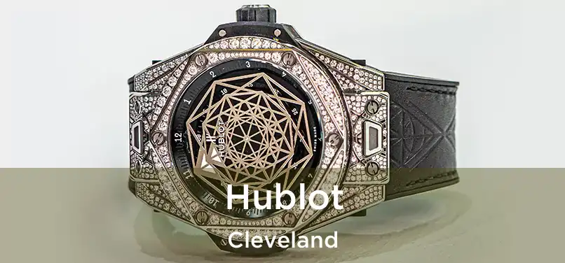 Hublot Cleveland