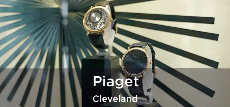 Piaget Cleveland