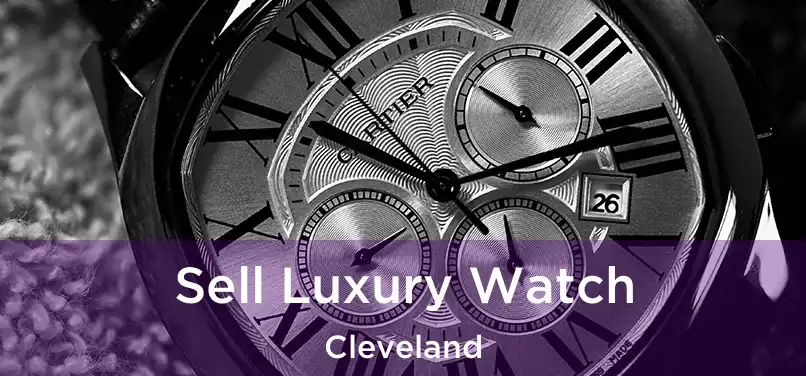  Sell Luxury Watch Cleveland